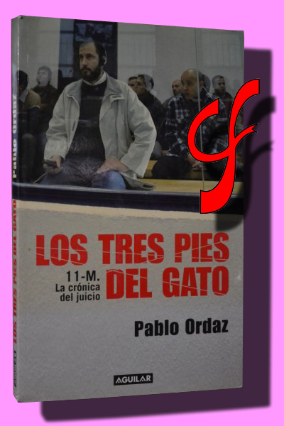 LOS TRES PIES DEL GATO. 11-M. La crnica del juicio